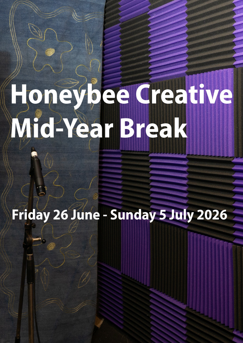 Honeybee Creative Mid-Year Break 26 June – 5 July 2026